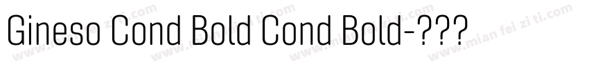Gineso Cond Bold Cond Bold字体转换